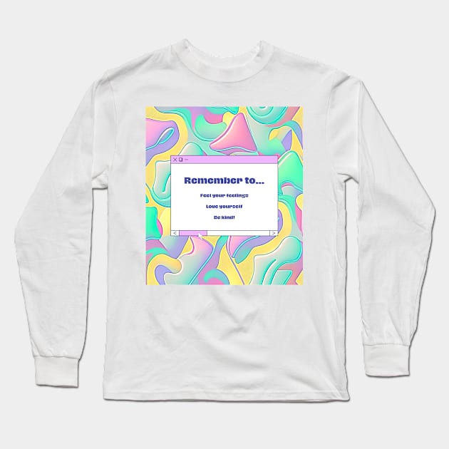 Remember to feel your feelings Long Sleeve T-Shirt by GenerativeCreations